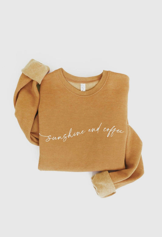 Sunshine and coffee sweatshirt