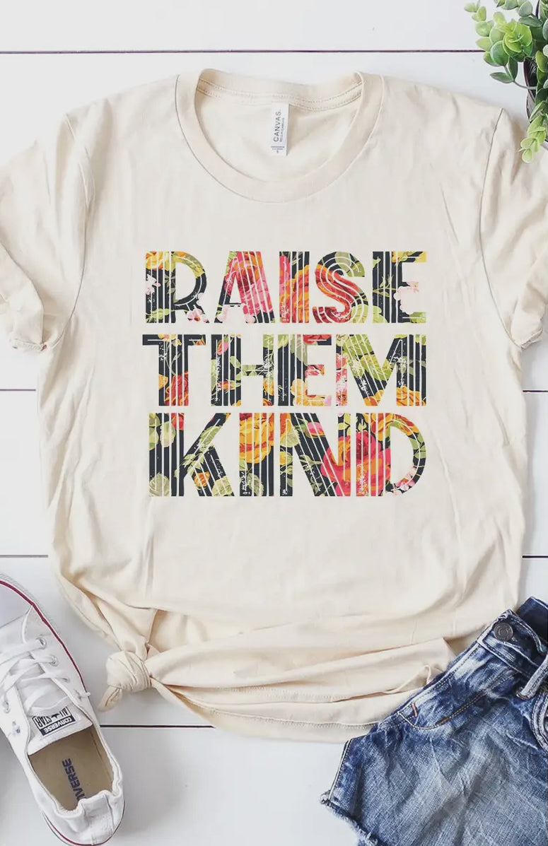 Raise Them Kind graphic tee